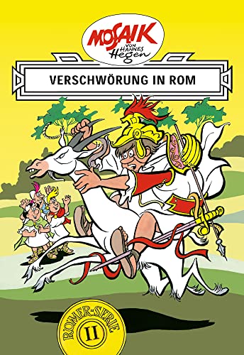 Mosaik von Hannes Hegen: Verschwörung in Rom, Bd. 2: Eine ostdeutsche Comic-Legende (Mosaik von Hannes Hegen - Römer-Serie, Band 2)